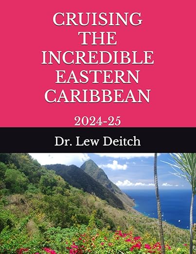 CRUISING THE INCREDIBLE EASTERN CARIBBEAN: 2024-25